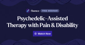 Psychedelic-Assisted Therapy with Pain & Disability