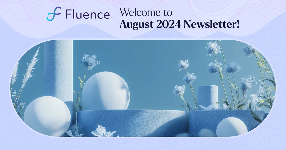 August 2024 Newsletter - Fluence