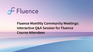 Fluence Monthly Community Meeting