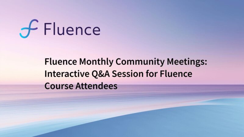 Fluence Monthly Community Meeting