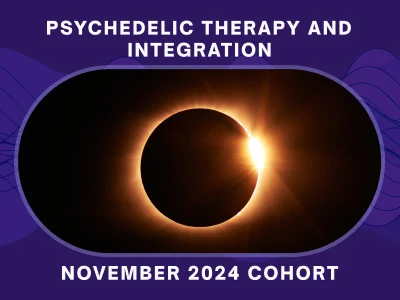 Psychedelic Therapy and Integration - November 2024 Cohort